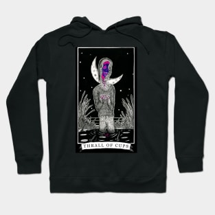 The Thrall of Cups - The Tarot Restless Hoodie